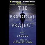 Exodus: The Prodigal Project #2 | Ken Abraham,Daniel Hart
