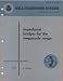 Impedance Bridges for the Megacycle Range (Bell Telephone System Technical Publicatio...