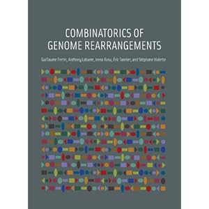 Click here to buy Combinatorics of Genome Rearrangements (Computational Molecular Biology) by Guillaume Fertin, Anthony Labarre, Irena Rusu, and Eric Tannier.