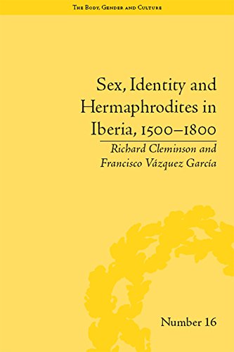 Sex, Identity and Hermaphrodites in Iberia, 1500-1800 (