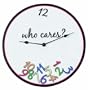 WHO CARES what time it is ? gag joke NOVELTY Wall CLOCK art OFFICE
