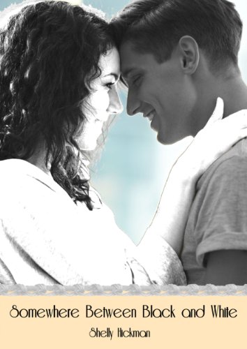 Somewhere Between Black and White by Shelly Hickman