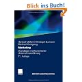 Marketing: Grundlagen marktorientierter Unternehmensf�hrung. Konzepte - Instrumente - Praxisbeispiele