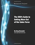 The CEOs Guide to Getting More Out of the Sales Force
