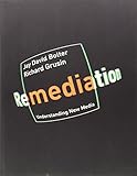 Remediation: Understanding New Media