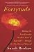 Fortytude: Embrace Your Dreams and Become Your Best Self