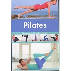 Pilates. Fitness durch K�rperbewusstsein