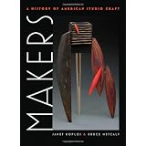 Makers: A History of American Studio Craft