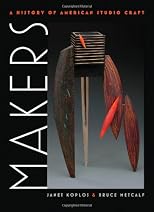Makers : a history of American studio craft