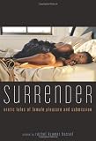 Surrender: Erotic Tales of Female Pleasure and Submission