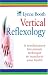 Vertical Reflexology: A Powerful 5-minute Technique to Transform Your Health