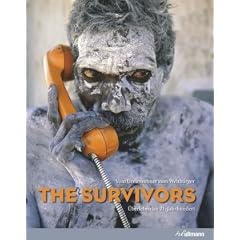 The Survivors: Vom Ureinwohner zum Weltb�rger. �berleben im 21. Jahrhundert