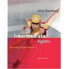 Intermediate Algebra: Everyday Explorations by  Alice Kaseberg