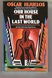 Our House in the Last World (0671727222) by Hijuelos, Oscar