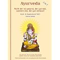 Nicht der ist gesund, der gut isst, sondern der, der gut verdaut: Teil I. Ayurveda Koch & Gew�rzbuch.