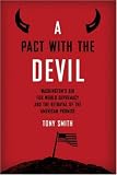 A Pact with the Devil: Washington's Bid for World Supremacy and the Betrayal of the American Promise