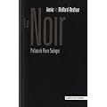 Le Noir : Dictionnaire de la couleur, Mots et expressions d'aujourd'hui (XXe-XXIe)