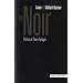 Le Noir : Dictionnaire de la couleur, Mots et expressions d'aujourd'hui (XXe-XXIe)