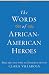 The Words of African-American Heroes (Newmarket 