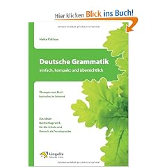 Deutsche Grammatik - einfach, kompakt und �bersichtlich