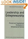 Leadership and Entrepreneurship: Personal and Organizational Development in Entrepreneurial Ventures (Entrepreneurship: Principles and Practices)