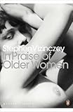 In Praise of Older Women: The amorous recollections of Andr&aacute;s Vajda (Penguin Modern Classics)