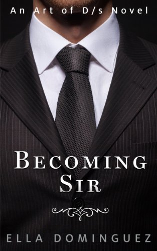 Becoming Sir by Ella Dominguez
