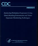 Analyzing Workplace Exposure Using Direct Reading Instruments And Video Exposure Monitoring Techniques