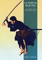 Classical Bujutsu (Martial Arts and Ways of Japan) Classical Bujutsu (Martial Arts and Ways of Japan)