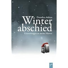 Winterabschied: Erinnerungen an meine Mutter