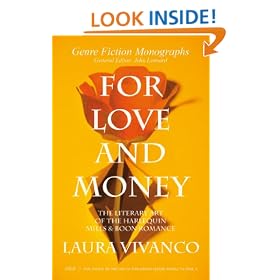 For Love and Money: The Literary Art of the Harlequin Mills & Boon Romance (Genre Fiction Monographs)