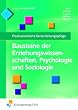 Bausteine der Erziehungswissenschaften Psychologie und Soziologie