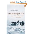 In den eisigen Tod: Robert F. Scotts Expedition zum S�dpol