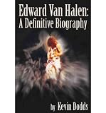 (EDWARD VAN HALEN: A DEFINITIVE BIOGRAPHY) BY DODDS, KEVIN(AUTHOR)Paperback Oct-2011