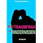 Meine Traumfrau mit Hindernissen von Christian Stadelmann
