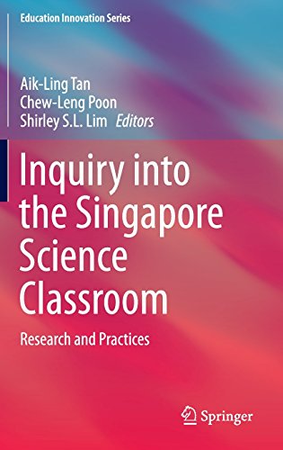 Inquiry into the Singapore Science Classroom: Research and Practices (Education Innovation Series)