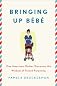 Bringing Up Bébé
