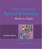 Early Childhood Special Education: Birth to Eight
