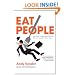 Eat People: And Other Unapologetic Rules for Game-Changing Entrepreneurs