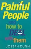 Painful People and How to Deal with Them (0717131513) by Dunn, Joseph