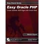 Easy Oracle PHP: Create Dynamic Web Pages with Oracle Data