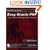 Easy Oracle PHP: Create Dynamic Web Pages with Oracle Data (Easy Oracle Series)