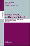 Ad-Hoc, Mobile, and Wireless Networks: Third International
Conference, ADHOC-NOW 2004, Vancouver, Canada, July 22-24, 2004,
Proceedings