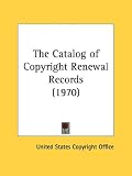 The Catalog of Copyright Renewal Records (1970)