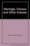 Marraige, census and other indexes for family historians