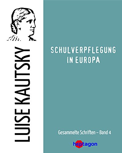 Schulverpflegung in Europa (Gesammelte Schriften 4) (German Edition)