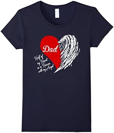 Women's Half Of My Heart Is In Heaven With My Angel Dad T-Shirt XL Navy