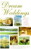 Dream weddings : the hundred best places to get married in England and Wales