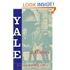 Yale: A History (The Yale Scene: University Series)