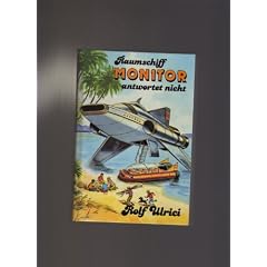 Raumschiff Monitor antwortet nicht. Sammelband II. Raumschiff verschollen. Start zur Unterwasserstadt